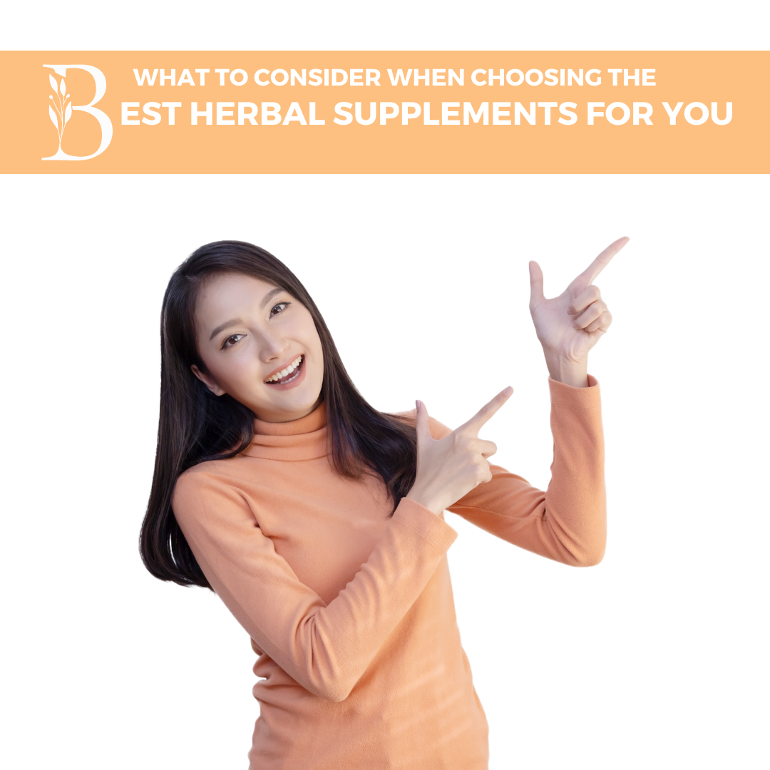 What To Consider When Choosing The Best Herbal Supplements For You